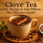 Aromatic clove tea with health benefits, easy recipe, and side effects – a complete guide to brewing the perfect cup