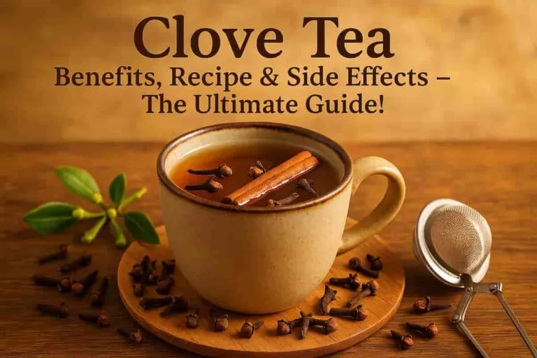Aromatic clove tea with health benefits, easy recipe, and side effects – a complete guide to brewing the perfect cup